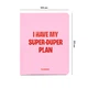 Планер Orner I HAVE MY SUPER-DUPER PLAN А5+ 248 листов розовый - изображение 2