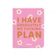 Планер Orner I HAVE ABSOLUTELY NO PLAN А5+ 248 аркушів рожевий - зображення 1