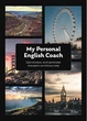 My Personal English Coach. Щотижневик, який допоможе опанувати англійську мову - Ірина Савченко - изображение 1