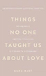 Things No One Taught Us About Love. Як будувати здорові стосунки із собою та оточенням - Векс Кінґ (9786175484753) - зображення 1