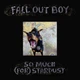 Fall Out Boy - So Much (For) Stardust (Альбом) - изображение 1