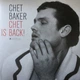 Chet Baker - Chet Is Back! (180 грамм, Альбом, Лимитированое, Переиздание) - изображение 1
