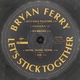 Bryan Ferry - Let's Stick Together (180 грамм, Альбом, Переиздание, Ремастеринг) - изображение 3