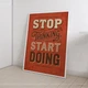 Мотиваційний постер Stop Thinking Start Doing А3 30х42 см (MOTN022_А3) - зображення 5