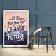 Мотивационный постер You Can't Change Your Past But You Can Change Your Future А2 42х60 см (MOTN020_А2) - изображение 4