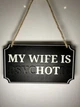 Табличка з гумористичним написом My wife is psychotic для декору інтер'єру. Aivory - изображение 1