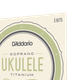 Струны для укулеле DʼADDARIO EJ87S Titanium Ukulele Soprano - изображение 4