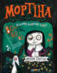 Мортіна. Всі-- жахливо захопливі історії - Барбара Кантіні. Перекладач Євгенія Житник - Барбара Кантіні. ПерекладачЄвгенія Житник - изображение 1