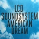 Вінілова платівка LCD Soundsystem - American Dream (Vinyl, LP, Album, Stereo) - изображение 1