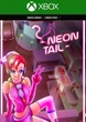 Ключ активации Neon Tail для Xbox One/Series S/X - изображение 1
