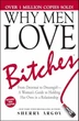 Why Men Love Bitches - Почему мужчины любят дерзких: Руководство Шерри Аргов для уверенных женщин (англ.) - изображение 2