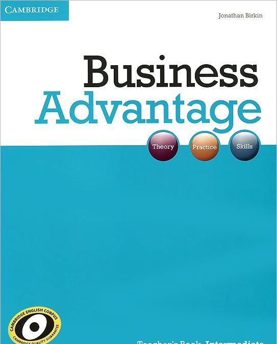

Business Advantage Intermediate Teacher`s Book