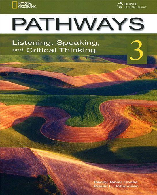 

Pathways 3: Listening, Speaking, and Critical Thinking