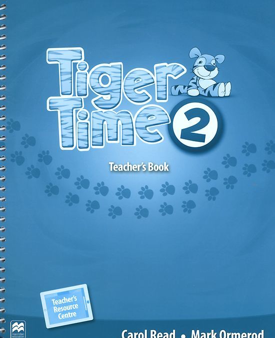 

Tiger Time Level 2 Teacher`s Book