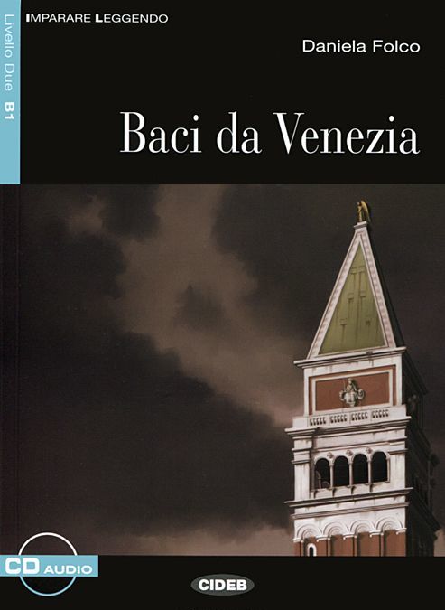

Baci da Venezia: Livello Due B1 ( + CD)