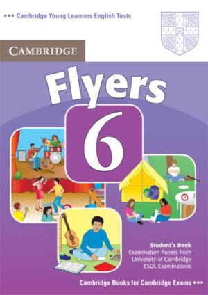 

Cambridge Flyers 6: Student`s Book