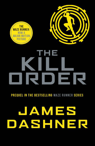 

The Kill Order (The Maze Runner series: Prequel)