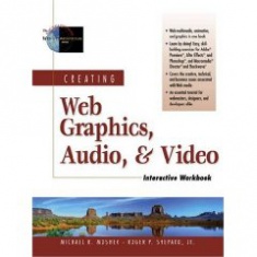 

Creating Web Graphics, Audio, Video. Издательство Prentice Hall. 2797204