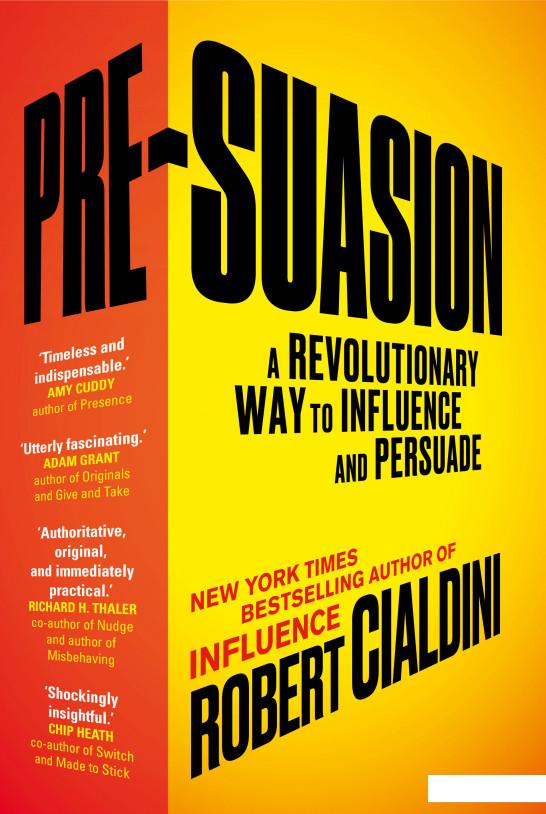 

Pre-Suasion. A Revolutionary Way to Influence and Persuade (754373)