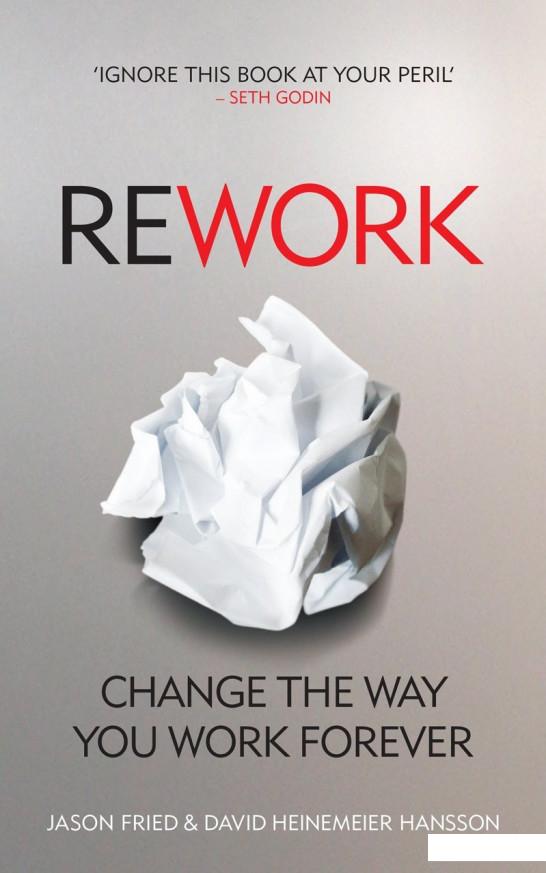 

ReWork: Change the Way You Work Forever (835352)