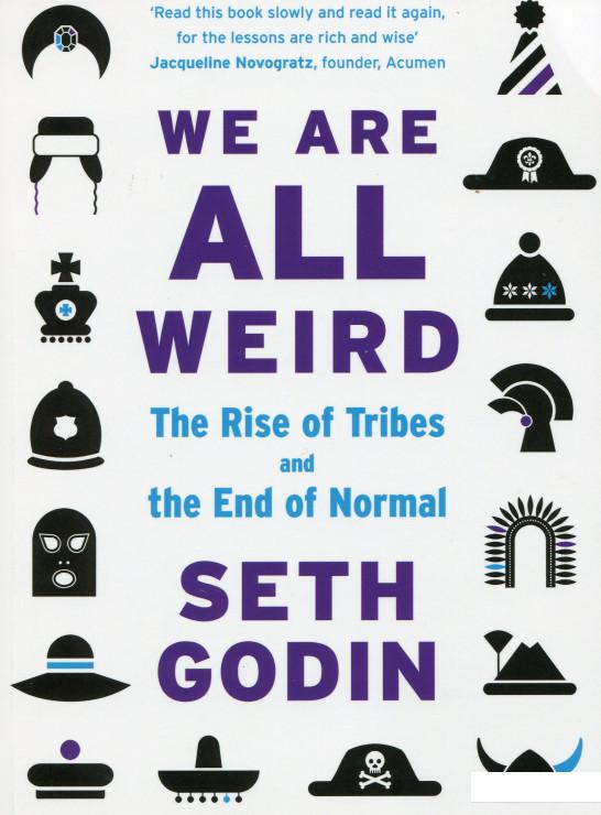 

We Are All Weird. The Rise Of Tribes And The End Of Normal (934798)