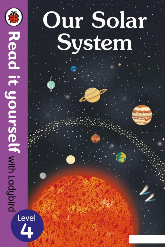 

Our Solar System - Read It Yourself with Ladybird Level 4 (964267)