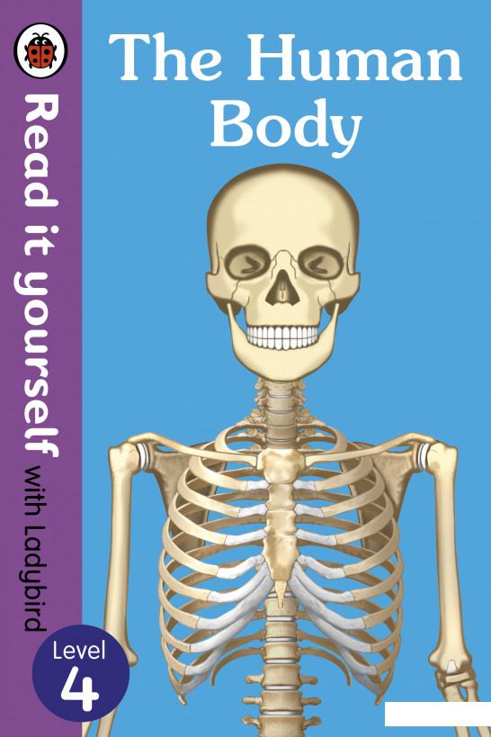 

The Human Body - Read It Yourself with Ladybird Level 4 (955166)