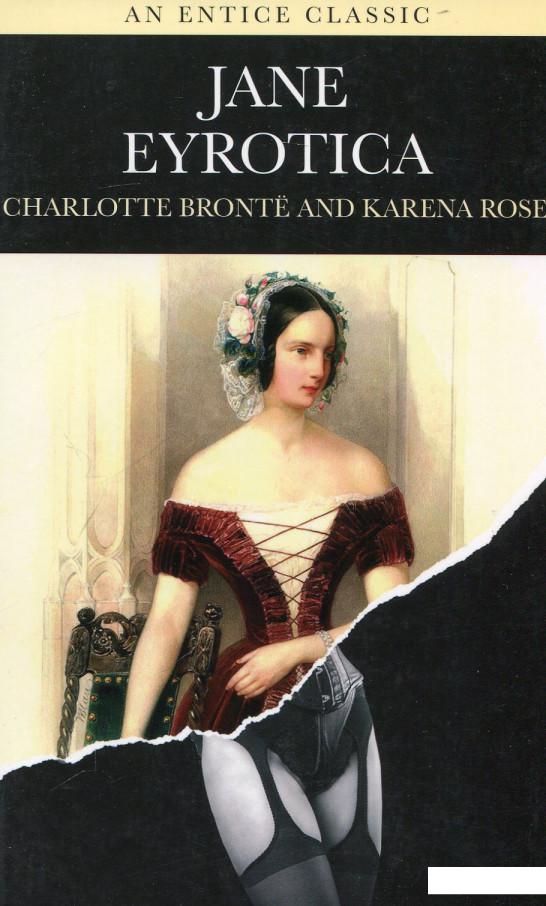 

Jane Eyrotica; Charlotte Bronte and Karena Rose (657093)