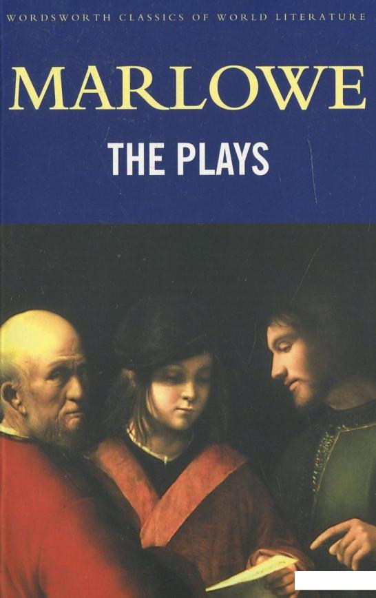 

Christopher Marlowe. The Plays (445502)