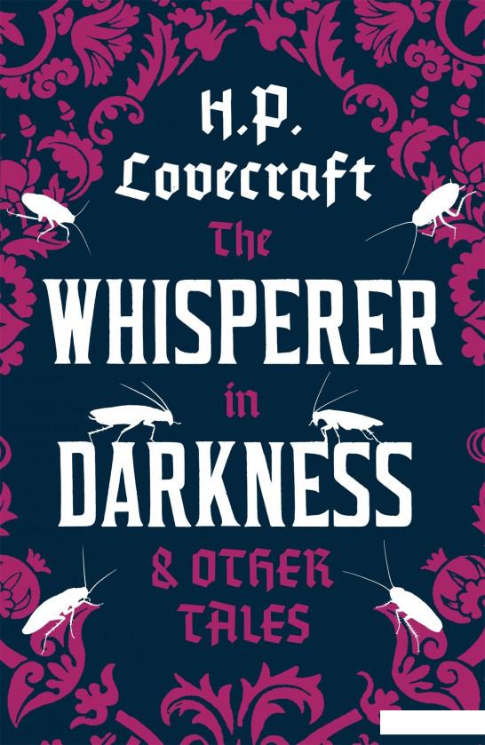 

Книга «The Whisperer in Darkness and Other Tales» – Говард Лавкрафт (985144)