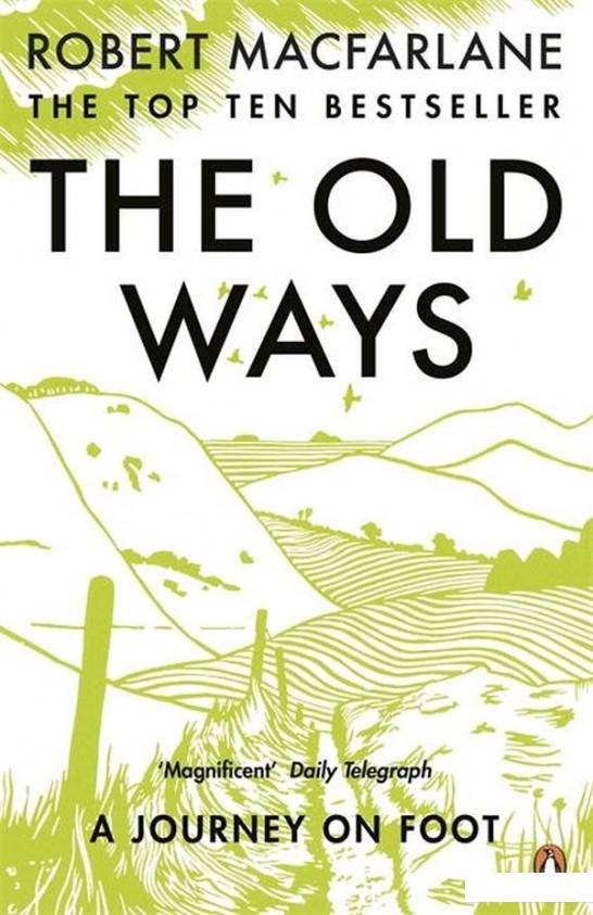 

The Old Ways. A Journey On Foot (940924)