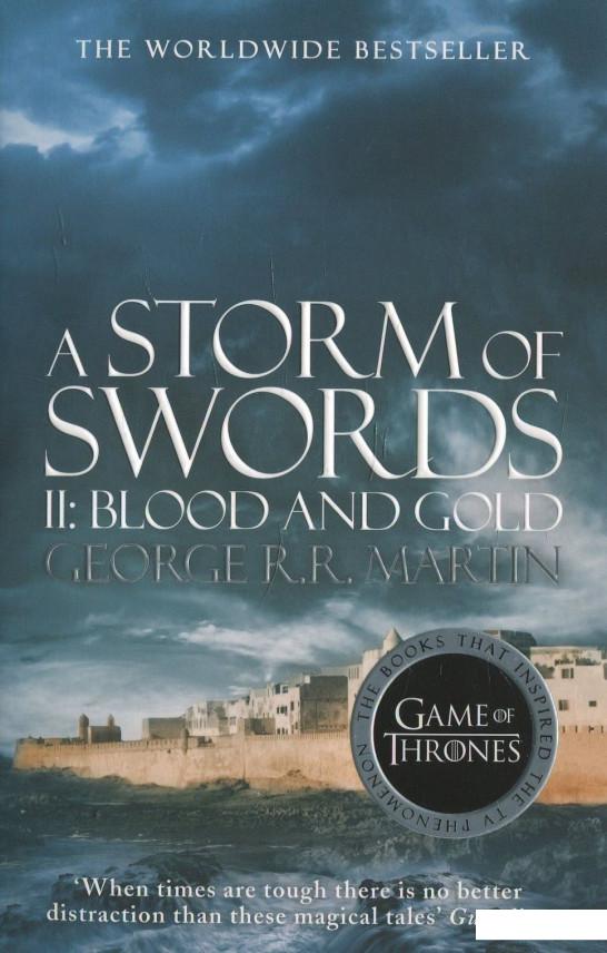 

A Song of Ice and Fire. Book 3: A Storm of Swords. Part 2: Blood and Gold (466640)