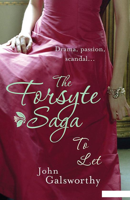 

The Forsyte Saga. Book 3. To Let (1028208)