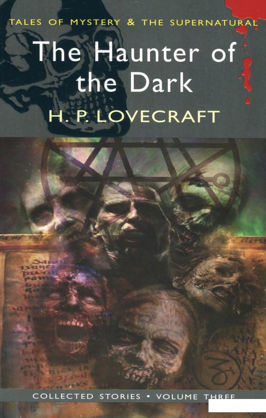 

Collected Stories. Volume 3. The Haunter Of The Dark (616784)