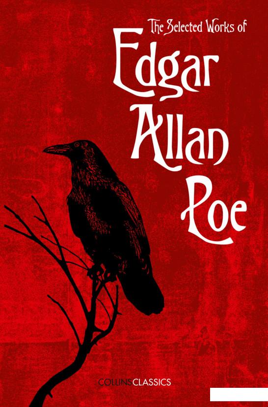 

The Selected Works of Edgar Allan Poe (982637)