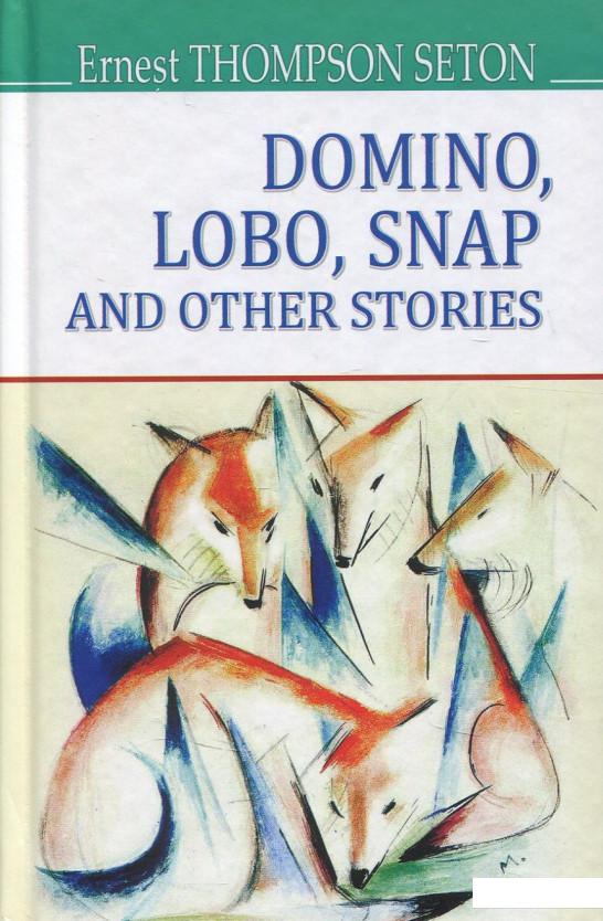 

Domino, Lobo, Snap and Other Stories (831904)