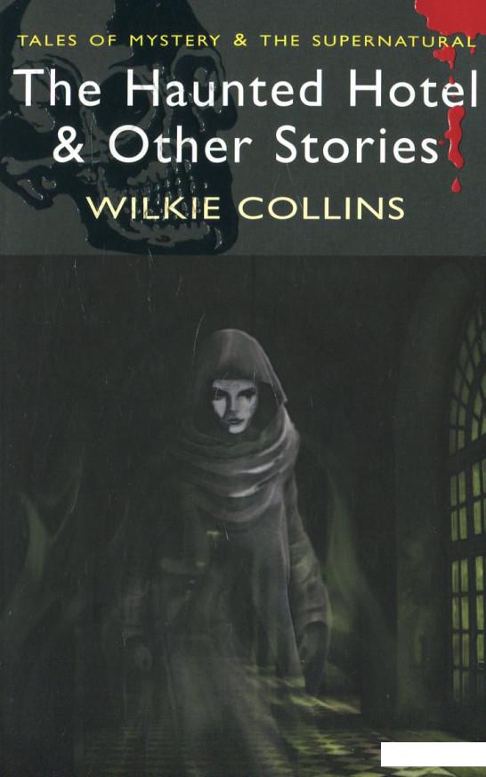 

The Haunted Hotel and Other Strange Stories (445601)