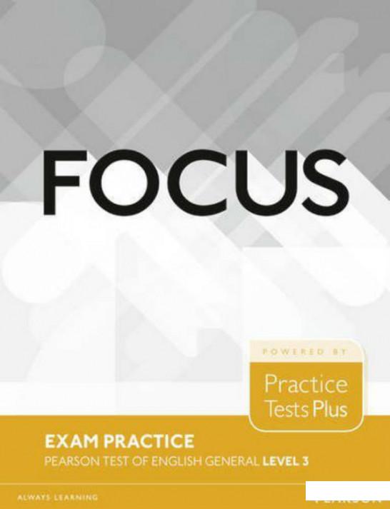 

Focus Exam Practice. Pearson Tests of English General Level 3 (B2) (864073)