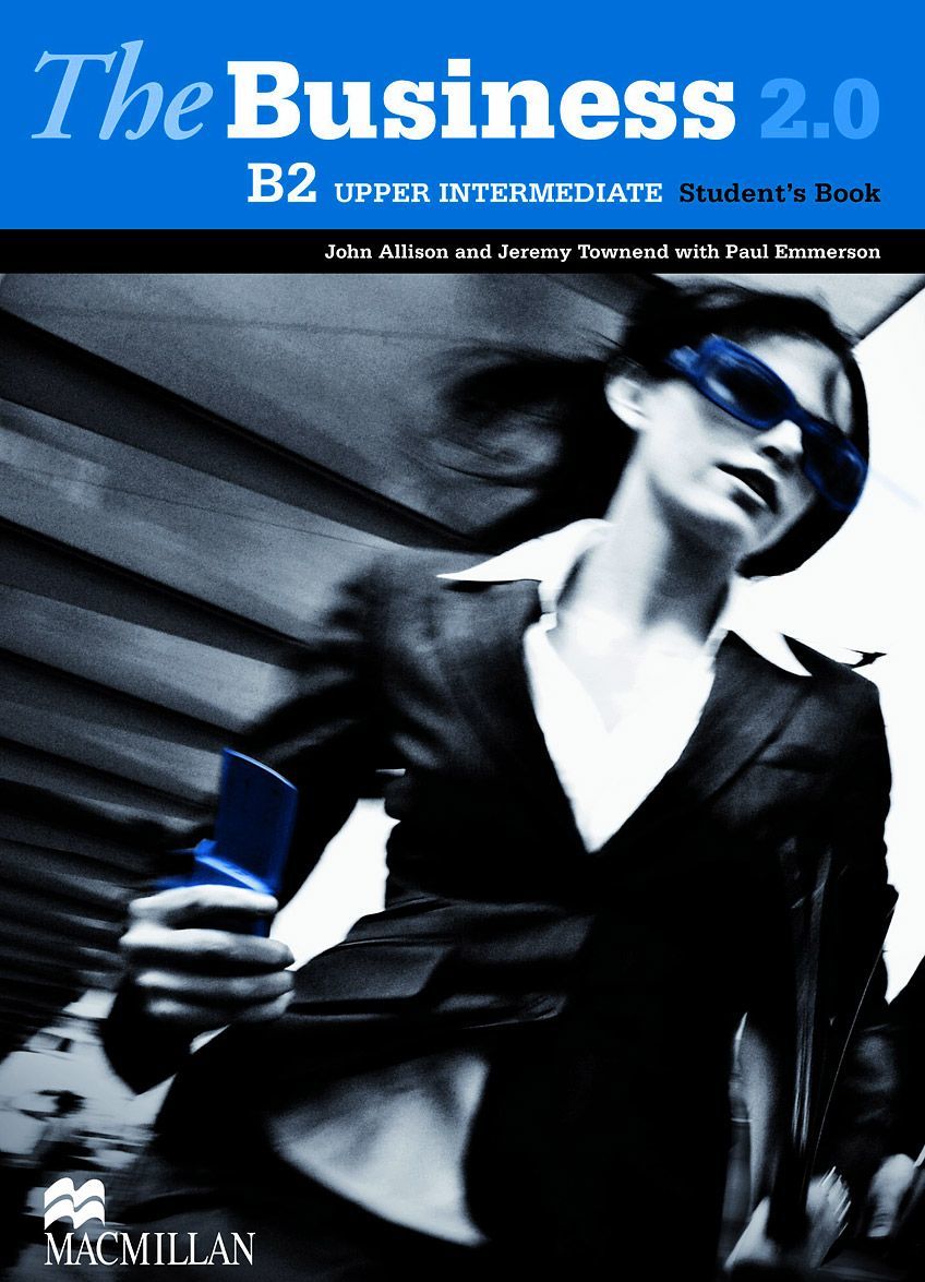 

The Business 2.0 B2: Upper Intermediate: Student`s Book