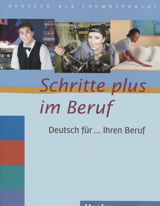 

Schritte plus im Beruf.&220;bungsbuch: Deutsch f&252;r... Ihren Beruf. Deutsch als Fremdsprache