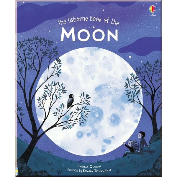 

Usborne Book of the Moon. Laura Cowan. ISBN:9781474950848