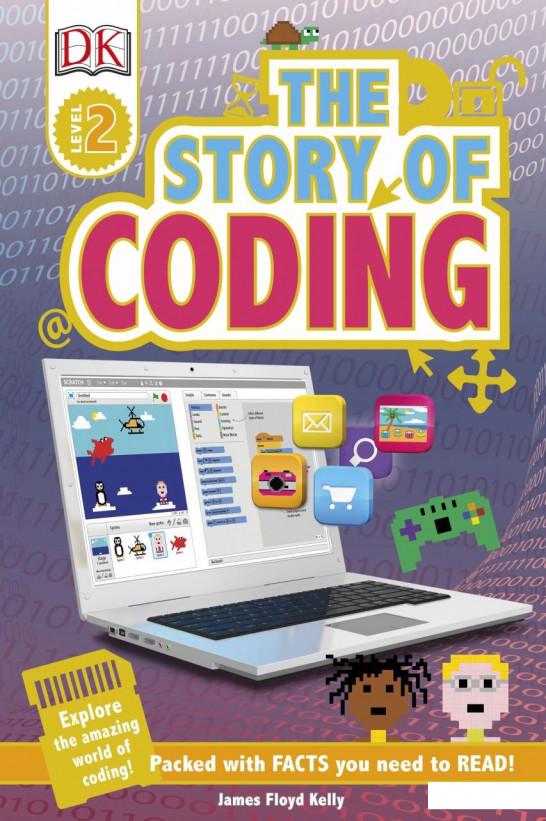 

The Story of Coding. Explore the Amazing World of Coding! (1120055)
