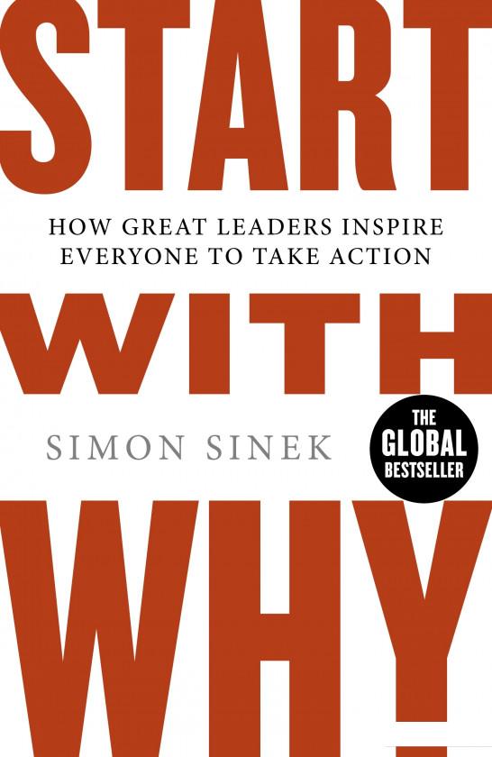 

Start With Why. How Great Leaders Inspire Everyone To Take Action (463821)