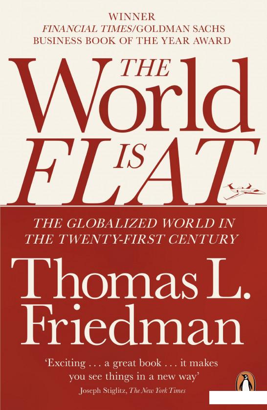 

The World is Flat. The Globalized World in the Twenty-First Century (306919)