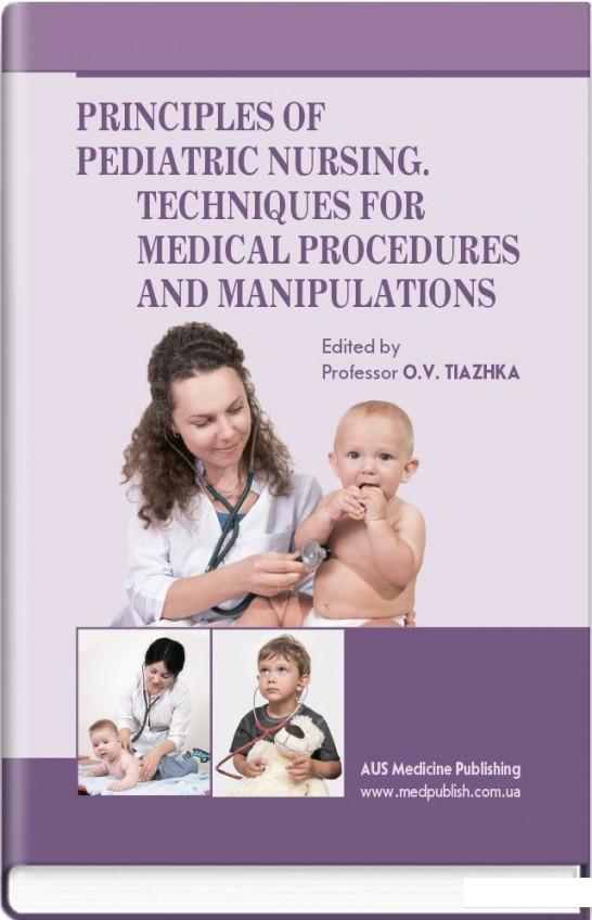 

Principles of Pediatric Nursing. Techniques for Medical Procedures and Manipulations (886897)