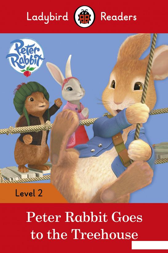 

Ladybird Readers. Level 2. Peter Rabbit: Goes to the Treehouse (753898)