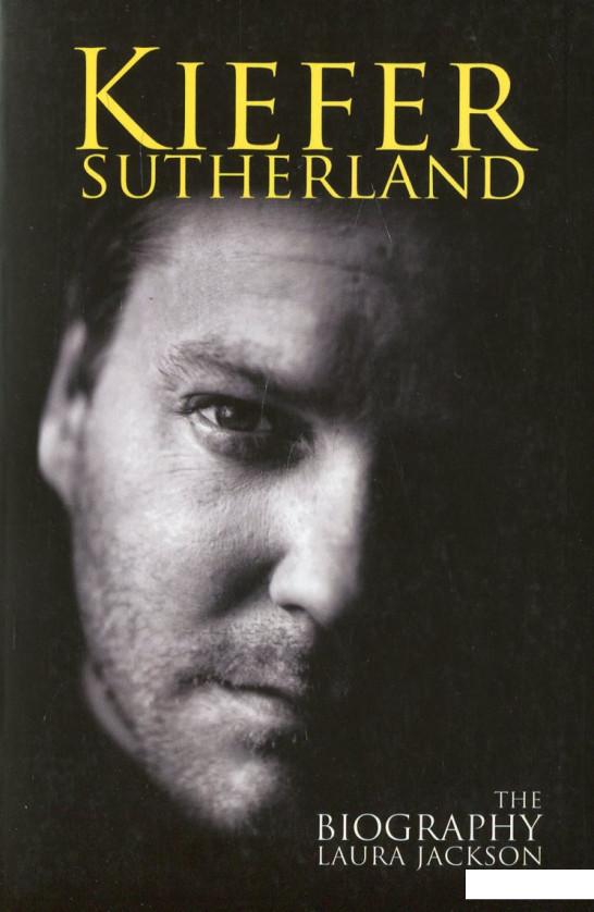 

Kiefer Sutherland. The Biography (445203)