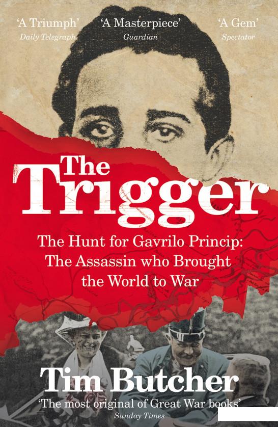 

The Trigger. Hunting the Assassin Who Brought the World to War (950330)