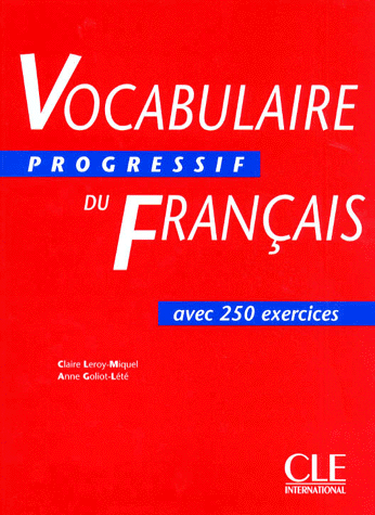 

Vocabulaire progressif du Francais avec 250 exercices. Niveau intermediaire