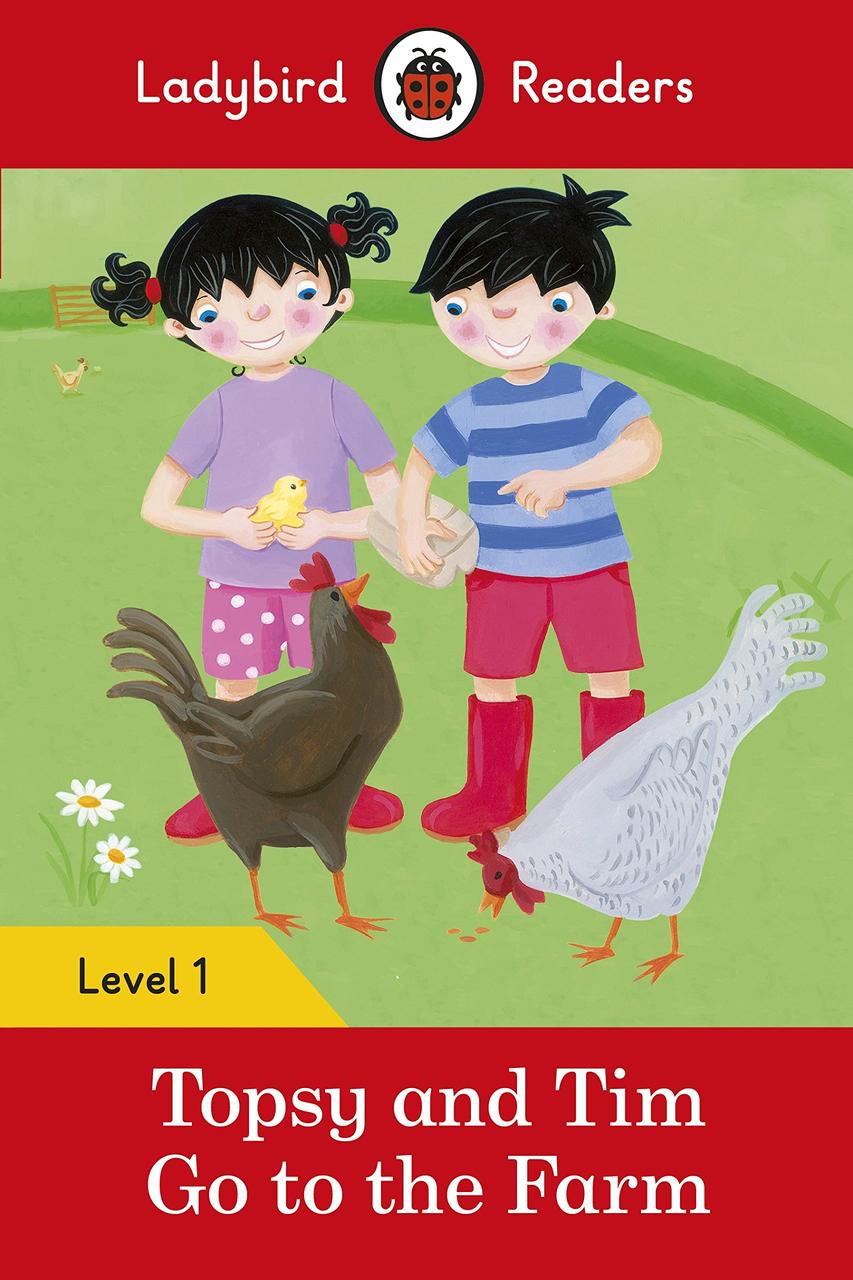 

Topsy and Tim: Go to the Farm. Ladybird Readers Level 1